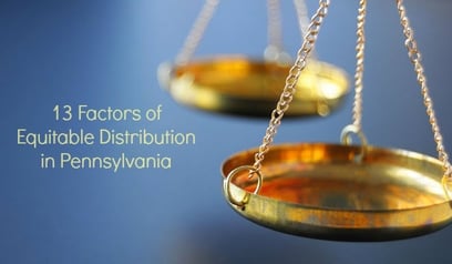 13 Factors of Equitable Distribution in PA