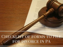 [Checklist] How to File for Divorce in PA - Forms and Filing Mistakes