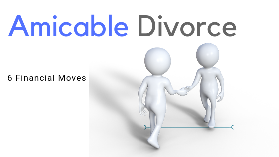 Financial-Moves-Amicable-Divorce