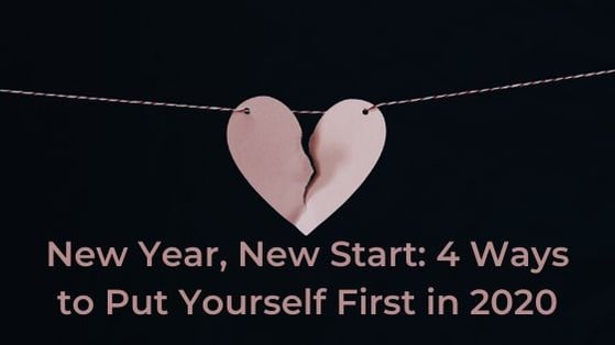 New Year, New Start_ 4 Ways to Put Yourself First in 2020