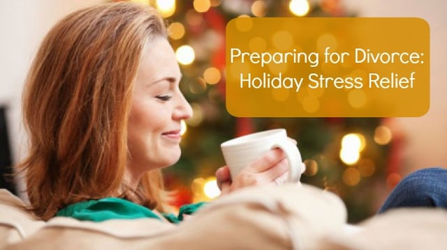 preparing for divorce holiday stress relief